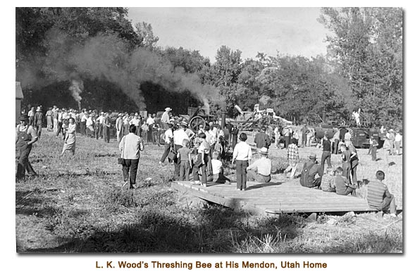 L. K. Wood's Threshing Bee at his Mendon, Utah home.